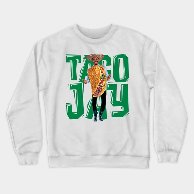 TACO JAY (BIG green font) Crewneck Sweatshirt by Basketballisfun